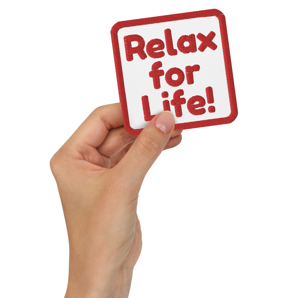 Relax For Life Patch